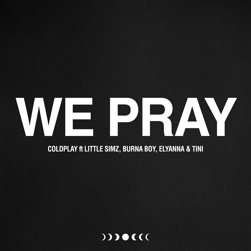 Coldplay ft. Little Simz, Burna Boy, Elyanna, TINI - WE PRAY